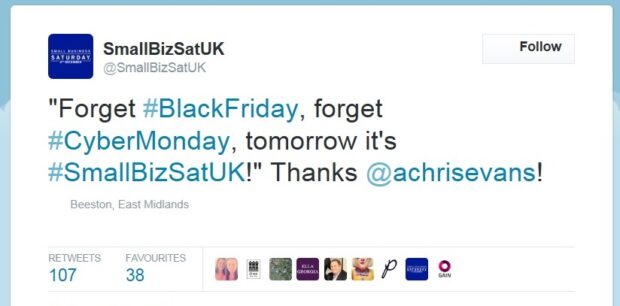 A tweet promoting Small Business Saturday. Text says: "Forget #BlackFriday, forget #CyberMonday, tomorrow it's #SmallBizsatUK! - Thanks @achrisevans!".